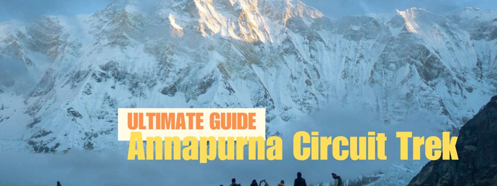 Annapurna Circuit Trek Guide Transportation, Preparation and Challenges